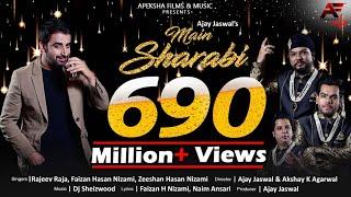 Main Sharabi | Rajeev Raja and Nizami Brothers | Dj Sheizwood | Ajay Jaswal | Apeksha Music