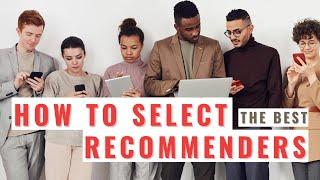 MBA Admissions: How to Choose MBA Recommenders