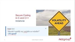 Secure Coding in C and C++  - Volatility Ahead - Robert Seacord - NDC TechTown 2021