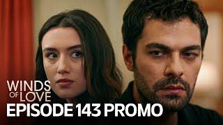 Rüzgarlı Tepe 143. Bölüm Fragmanı | Winds of Love Episode 143 Promo