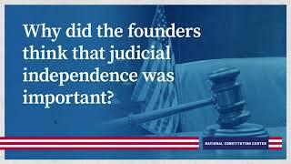 Why did the founders think that judicial independence was important?