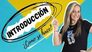 CÓMO SE REDACTA LA INTRODUCCIÓN DE UN TRABAJO ACADÉMICO - edutuber -