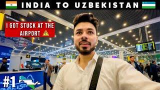 Delhi To Tashkent  | Uzbekistan Airways | Visa Immigration Full Process