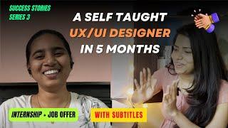 See how she became a self taught UX/UI Designer - An interesting one, Success Story (Series 3)