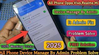 Device Managed by Admin Resetting - Solved || All Oppo Vivo Lava Tecno Device Manage By Admin Fix