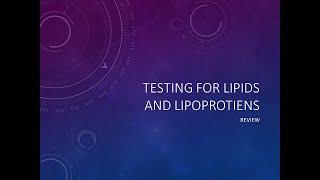 Testing for Lipids and Lipoproteins - clinical chem lab tests review