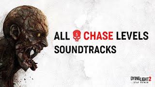 All 5 Chase Levels Soundtracks (No SFX) │ Dying Light 2