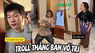 Tổng Hợp Troll Thằng Bạn Vô Tri Tập 19 | Dủ Hai Thằng Bạn Thân Đi Ăn Nhà Hàng và Cái Kết (Jack 5 Củ)