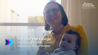 The story of Edvige, a Boston Scientific employee and a mother