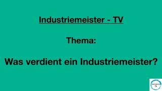 Was verdient ein Industriemeister? Lohnt sich das?