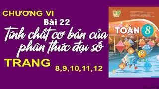 Toán 8 kết nối Bài 22 tính chất cơ bản của phân thức đại số - trang 8+9+10+11+12