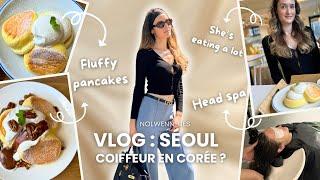 VLOG CORÉE DU SUD | JE TESTE LE COIFFEUR À SÉOUL & DÉVORE DES FLUFFY PANCAKES