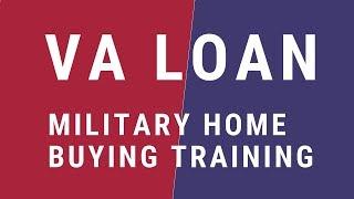 VA Loan Military First Time Home Buyer Training