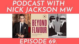 Nick Jackson: Blind Tasting Beyond Flavour / Wine Ghosts Podcast Ep. 69.