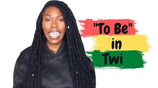 LEARN THE TWI LANGUAGE IN 3 MINUTES:  The Verb "TO BE" in Twi | Basic Twi Lessons for Beginners