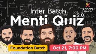XandY Learning | Inter Batch Mega Menti 2.0 | Science and Math Quiz