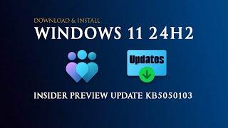 Windows 11 24H2 Update | Windows Insider Program