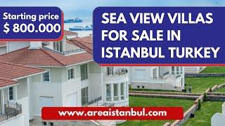 SEA VIEW VILLAS FOR SALE IN ISTANBUL | TURKEY REAL ESTATE