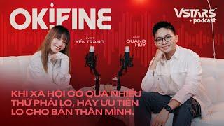 Yến Trang: Tôi muốn trở lại nhưng những TIÊU CỰC của giới giải trí khiến tôi NHÁT GAN | OK!Fine EP7