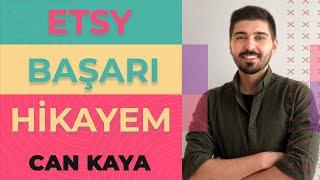 Etsy Başarı Hikayem - Can Kaya - Etsy Macerasını anlatıyor