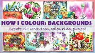 HOW I COLOUR: BACKGROUNDS- The SECRET to STUNNING COLORING PAGES! Transform your ART |Adult Coloring