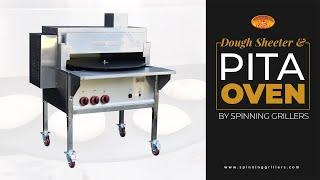 Dough Sheeter & Pita Oven Restaurant Equipment's by Spinning Grillers- UL/NSF Certified