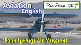 Aviation English (Palm Springs Air Museum)