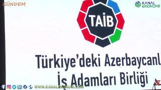 Kanalekonomi-Türkiye'deki Azerbeycanlı İşadamları bir araya geldi.