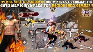 39 KILL SOLO VS SQUAD DI ROOM KERAS GRANDMASTER MALAH KETEMU PARA TOP REGION INDONESIA!!