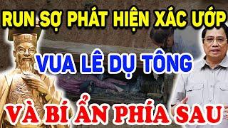 Run Sợ PHÁT HIỆN XÁC ƯỚP Vua Lê Dụ Tông Và BÍ ẨN ĐỘNG TRỜI PHÍA SAU ! | Triết Lý Tinh Hoa