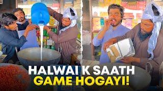 Gully Halwai K Sath Game Hogayi! 