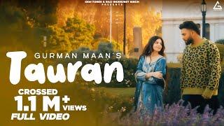 Tauran (Official Video) : Gurman Maan | Nancy Mehla | New Punjabi Songs 2024