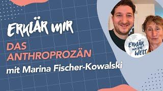 Das Mensch-Zeitalter Anthropozän, erklärt. (Erklär mir die Welt: #94 mit Marina Fischer-Kowalski)