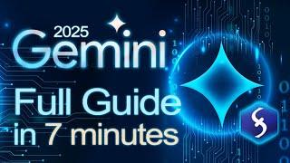 Google Gemini - Tutorial for Beginners in 7 MINS!  [ FULL GUIDE 2025 ]