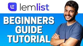 How to Use lemlist - Beginners Tutorial 2022