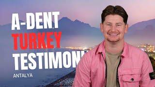 Life-Changing Dental Journey in Antalya | A-Dent Global
