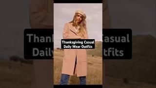 Thanksgiving Casual Daily Wear Outfits | monica fashion google #shortsusa #fashion