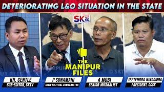 "DETERIORATING L&O SITUATION IN THE STATE" on "THE MANIPUR FILES" [07/09/24] [LIVE]