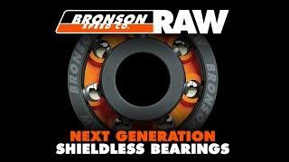 Bronson RAW: Next Generation Shieldless Bearings | Bronson Speed Co.