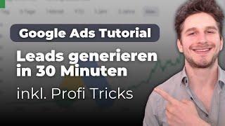 Erfolgreich mit Google Ads Leads gewinnen 2023 - inkl. versteckte Funktionen (Tutorial für B2B)