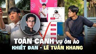 TikTok Lê Tuấn Khang vượt 10 triệu follower và toàn cảnh vụ ồn ào với Khiết Đan