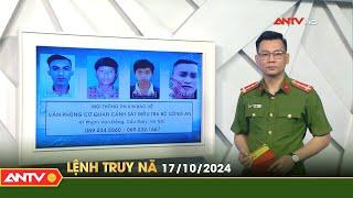 Lệnh truy nã 17/10 | Tin khẩn cấp | ANTV