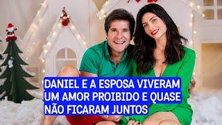 O cantor Daniel e a esposa viveram um amor proibido