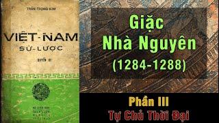 Giặc Nhà Nguyên (1284-1288) | Việt Nam Sử Lược - Trần Trọng Kim  - P.6