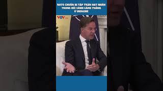 NATO chuẩn bị tập trận hạt nhân trong bối cảnh căng thẳng ở Ukraine #shorts #ngaukraine