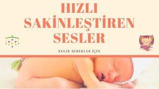 Kolik Bebekler İçin Hızlı Sakinleştiren Sesler  (KESİN ÇÖZÜM)