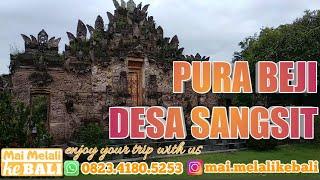 PURA BEJI DESA SANGSIT - BULELENG | MAI MELALI ke BALI