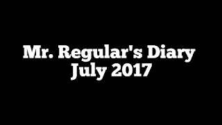 Mr. Regular's July Diary