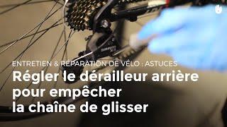 Régler le dérailleur arrière pour empêcher la chaîne de glisser | Réparer son vélo