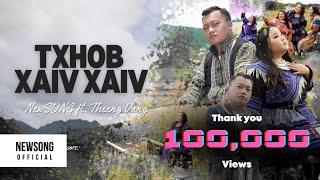 Txhob Xaiv Xaiv | NewSONG ft. THEENG VANG (Official Music Video)